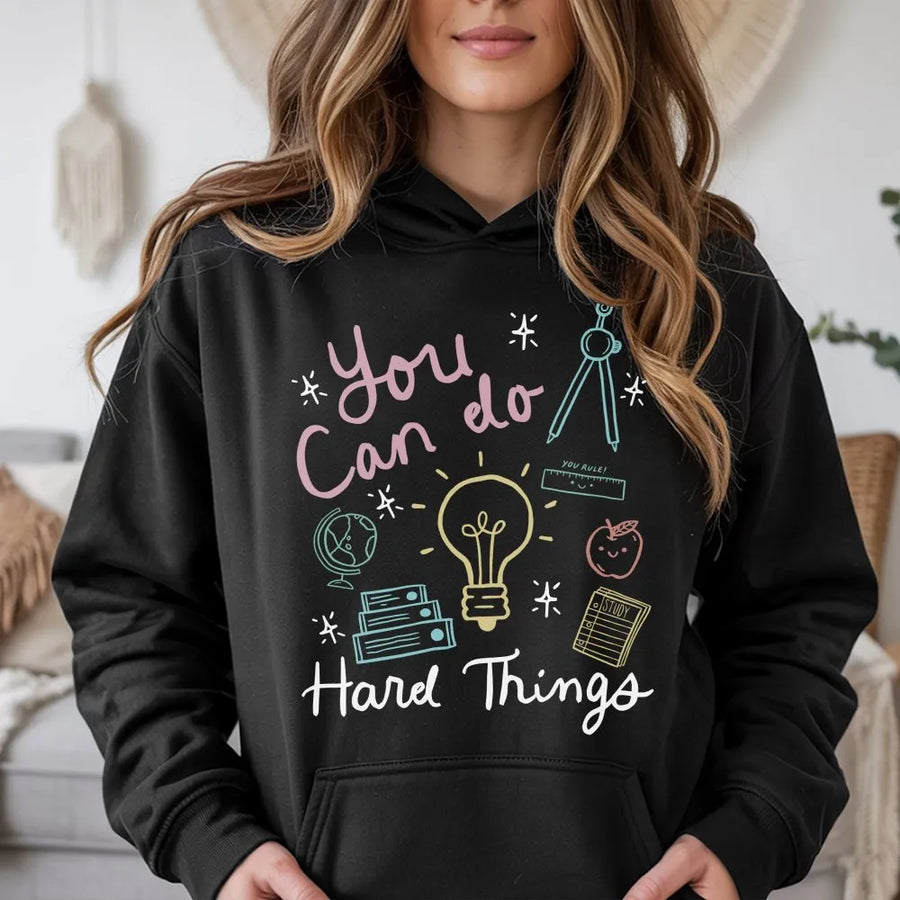 Motivational Testing Day Hoodie | You Can Do Hard Things Quote | Soft Cotton Tee | Gift for Teacher & Student