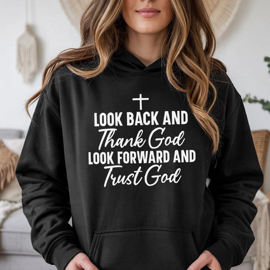 Look Back and Thank God Hoodie | Christian Faith Quote With Cross Design | Premium Cotton Blend | Inspirational Religious Gift for Believers