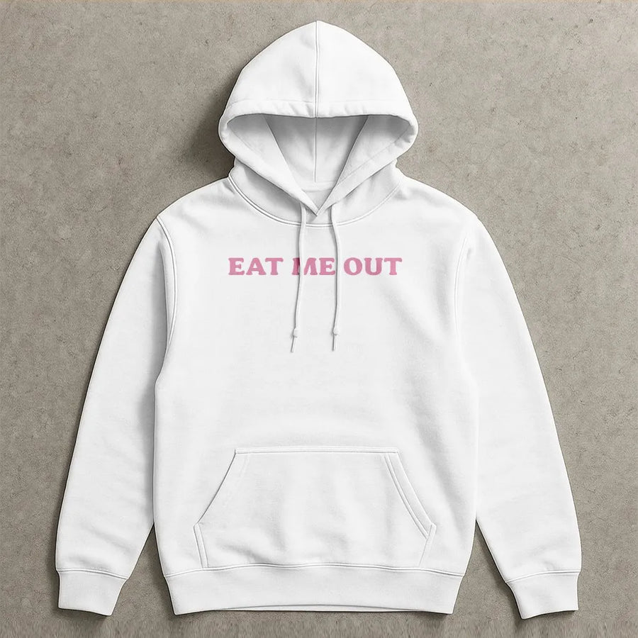 Eat Me Out Graphic Hoodie | Y2K Aesthetic Slogan Shirt | Soft Cotton Unisex Fit | Funny Statement Top for Women Gift