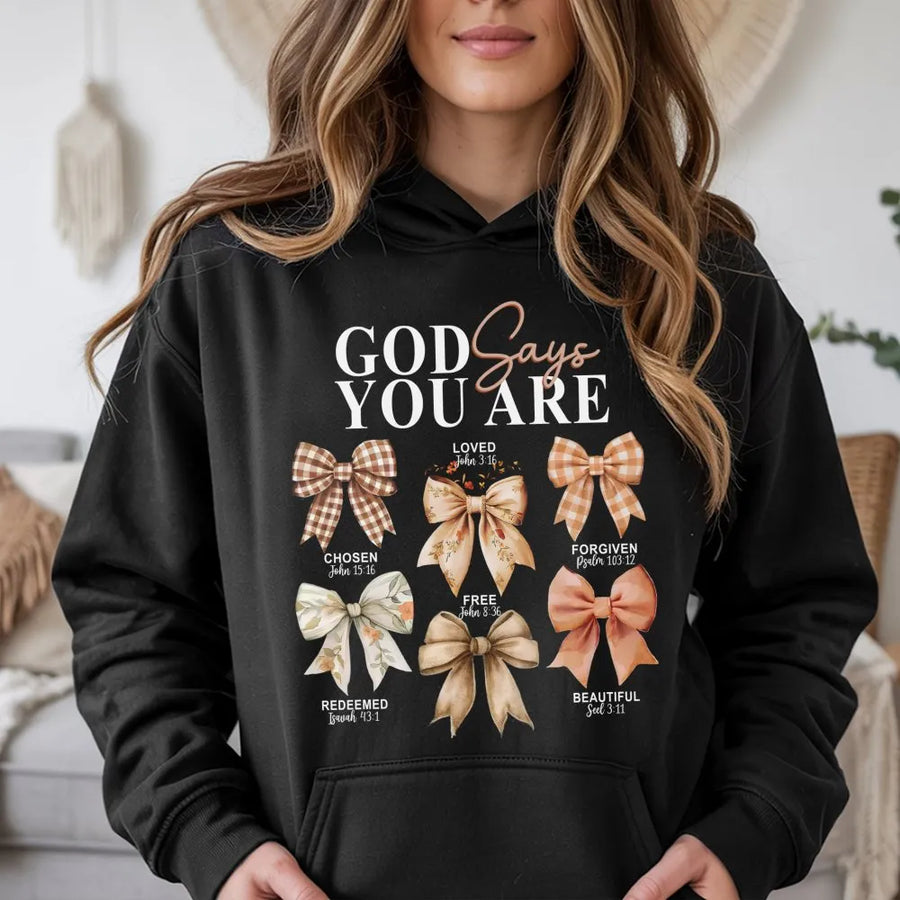 God Says You Are Hoodie | Christian Bible Verse Bow Aesthetic | Cotton Blend Premium Sweatshirt | Faith Based Gift For Women Teens