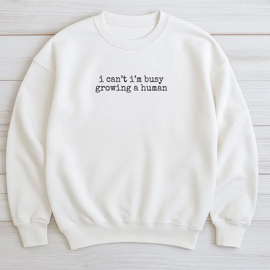 Growing a Human Sweatshirt | Funny Pregnancy Quote Top | Soft Cotton Blend Pullover | Baby Announcement Gift for New Mom to Be