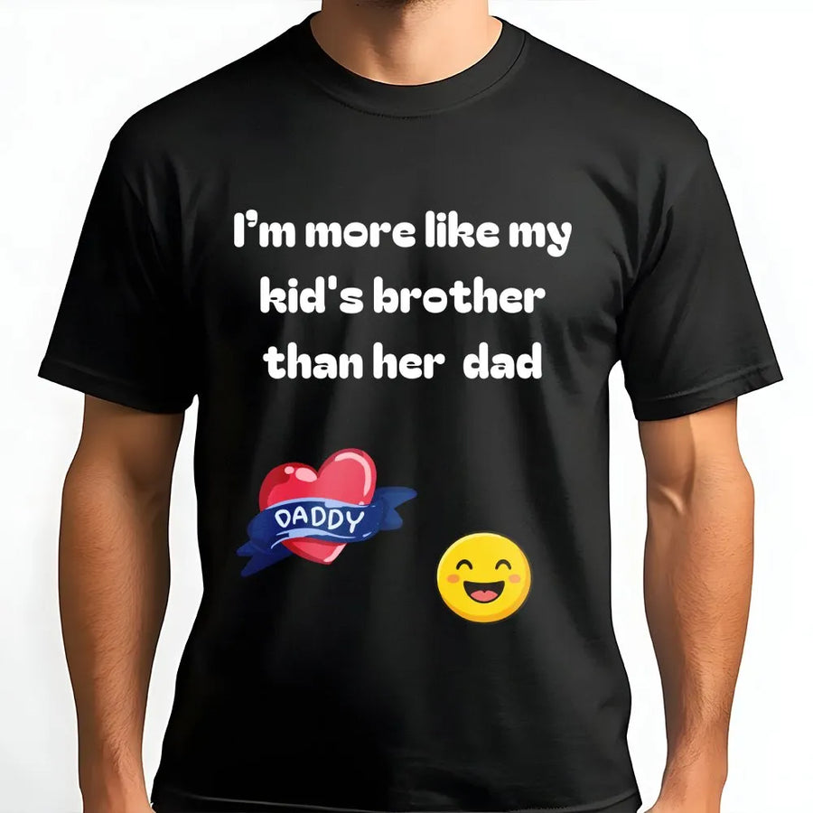 Funny Dad T-Shirt | I'm More Like My Kid's Brother Slogan | Premium Soft Cotton Tee | Perfect Father's Day Gift for Young Dads