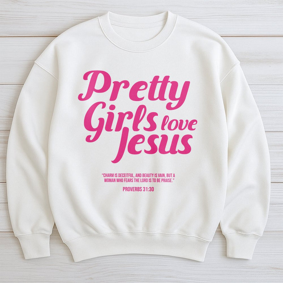 Pretty Girls Love Jesus Sweatshirt | Proverbs 31:30 Scripture Quote | Premium Cotton Blend | Faith-Based Christian Gift for Her