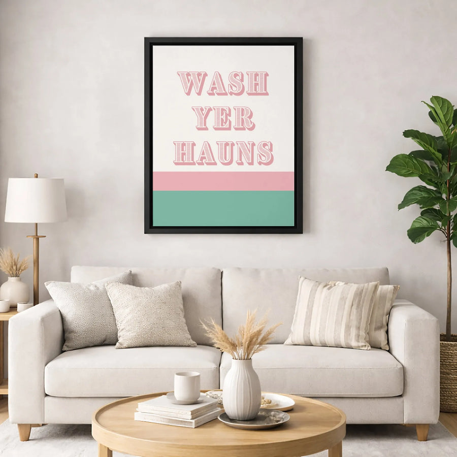 Wash Yer Hauns Bathroom Wall Art | Scottish Slang Typography Print | Premium 1.25-Inch Gallery Canvas | Funny Housewarming Gift For Scots