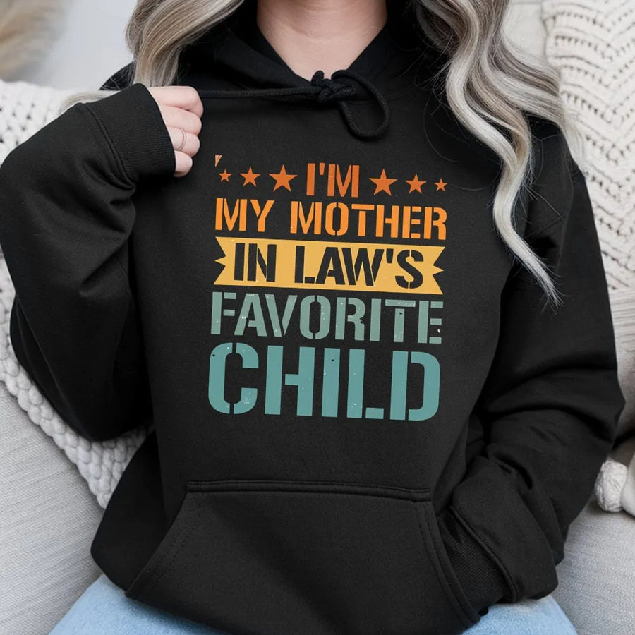 I'm My Mother-in-Law's Favorite Child Hoodie | Funny Retro Graphic Sweatshirt | Premium Cotton-Blend Pullover | Sarcastic Family Humor Gift