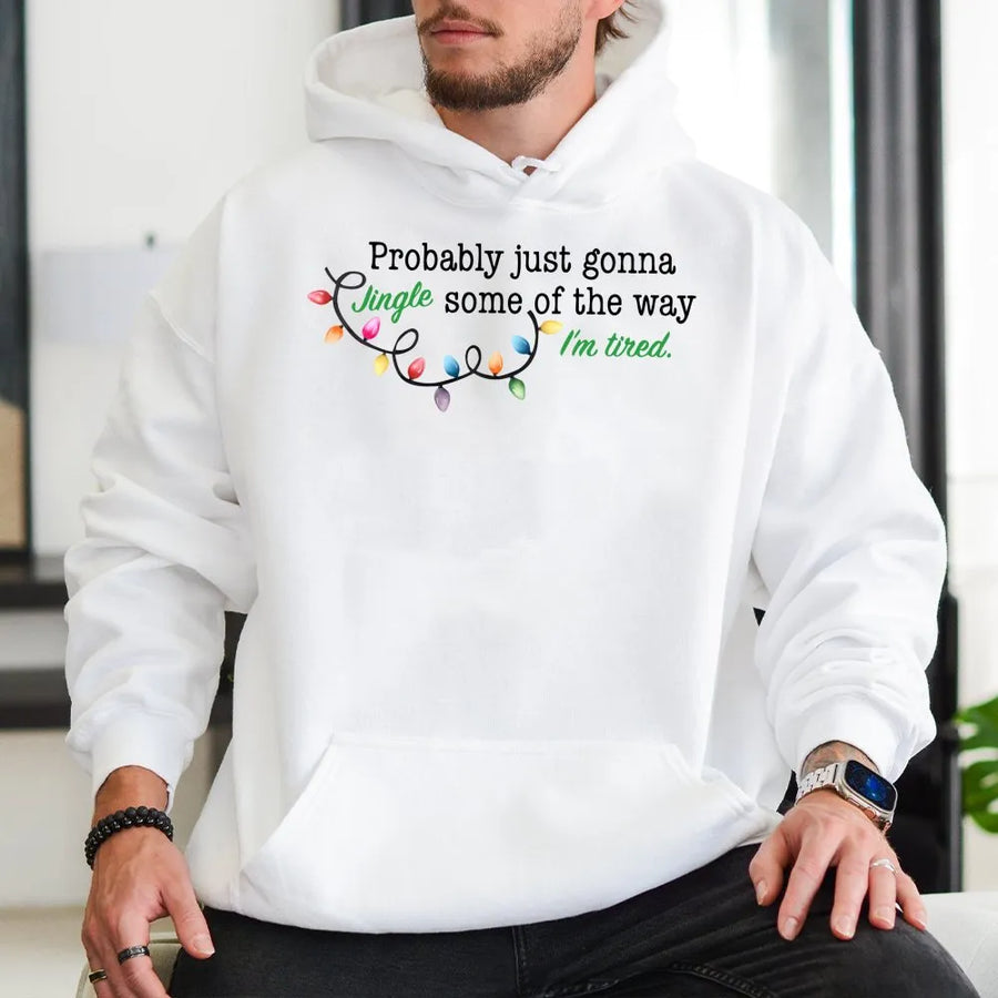 Funny Christmas Hoodie | Probably Just Gonna Jingle Some Of The Way Design | Premium Cotton Blend Sweatshirt | Cozy Holiday Gift for Women and Men
