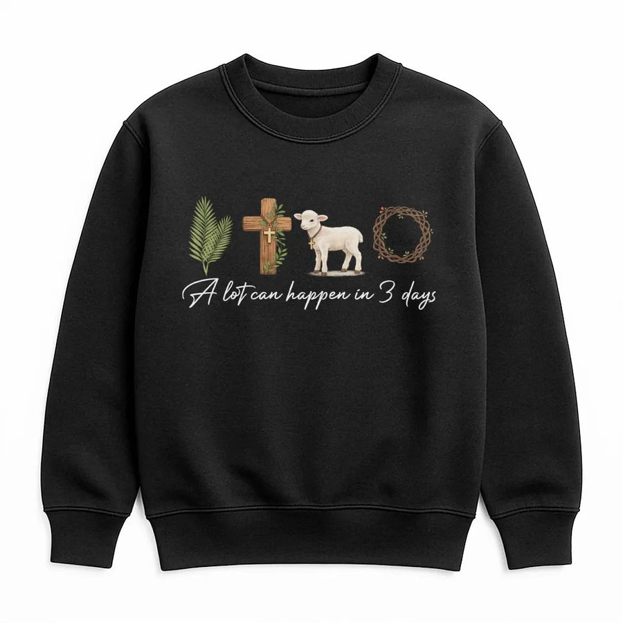A Lot Can Happen In 3 Days Sweatshirt | Religious Christian Easter Design | Premium Soft Cotton Blend | Faith-Based Gift For Men And Women