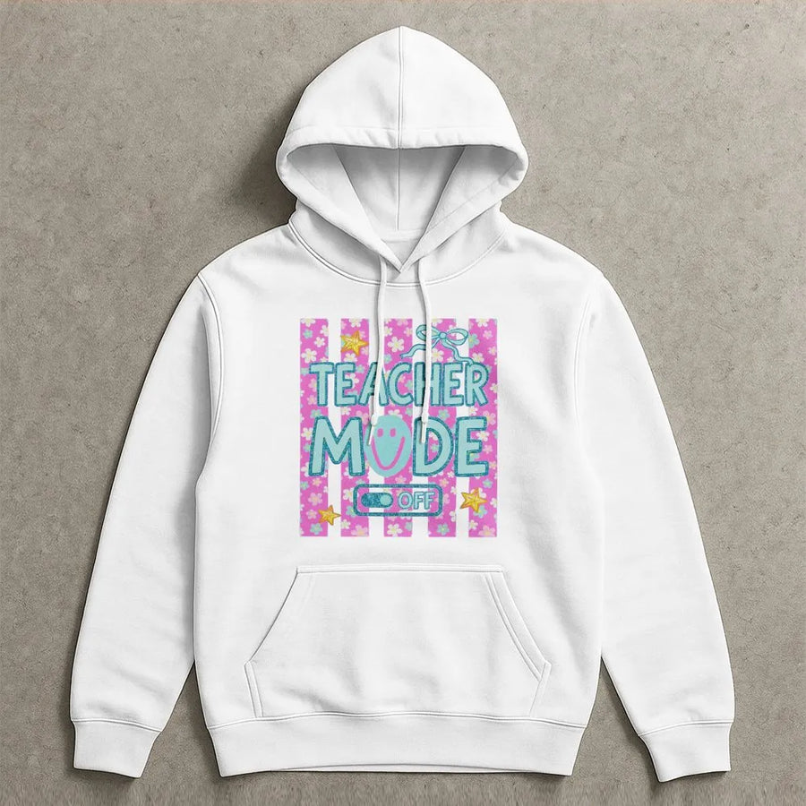 Teacher Mode Off Hoodie | Summer Vacation Floral Print | Soft Cotton Blend | Teacher Appreciation Gift