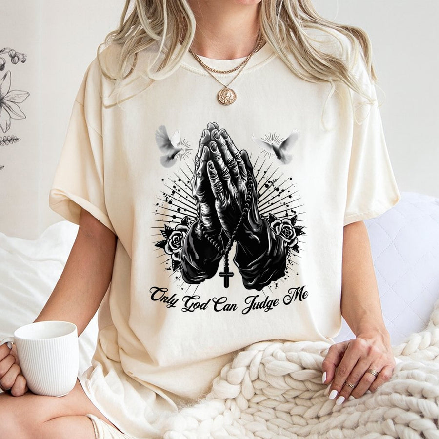 Only God Can Judge Me T-Shirt | Praying Hands with Roses and Doves Graphic | Premium Cotton Unisex Apparel | Religious Faith Inspirational Gift