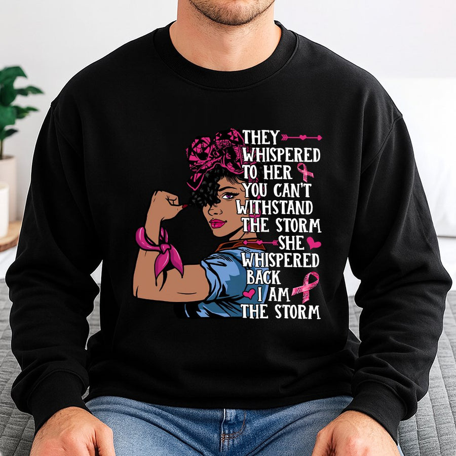 I Am The Storm Breast Cancer Sweatshirt | Black Afro Woman Strong Design | Premium Cotton Blend | Inspiring Pink Ribbon Survivor Gift