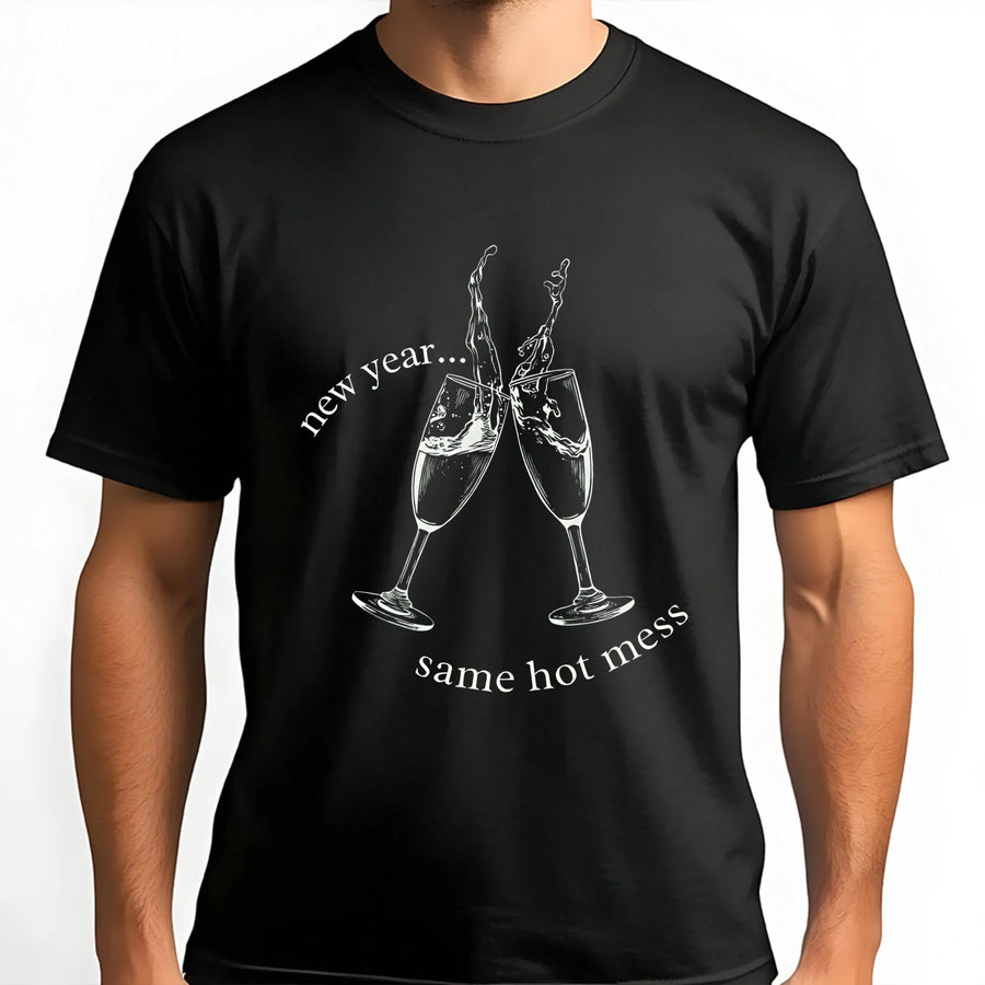 New Year Same Hot Mess T-Shirt | Funny Champagne Toast Graphic Design | Premium Soft Cotton Tee | Cute New Years Eve Party Outfit Gift For Her