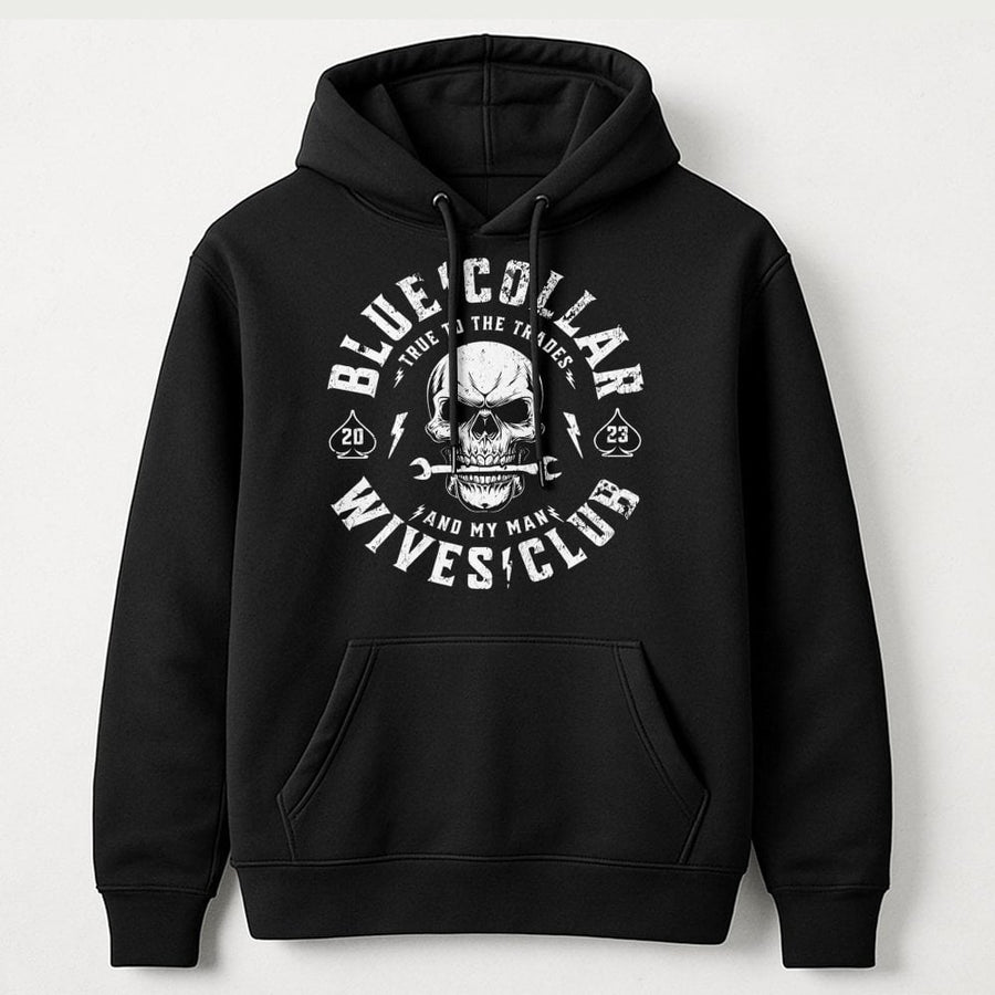 Blue Collar Wives Club Hoodie | True To The Trades Skull Graphic | Cotton-Poly Blend | Premium Gift for Tradesman Wife