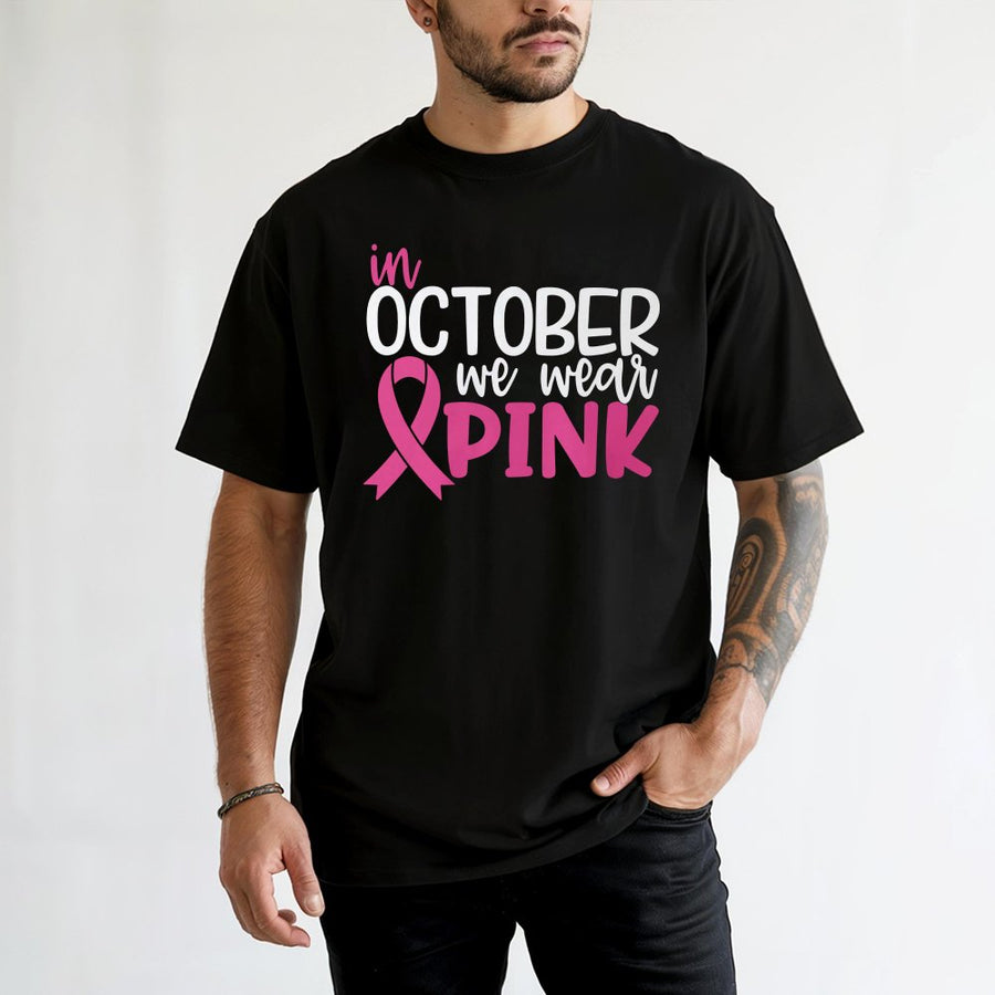 In October We Wear Pink T-Shirt | Breast Cancer Awareness Ribbon Graphic | 100% Cotton Premium Tee | Support Survivor Gift for Women