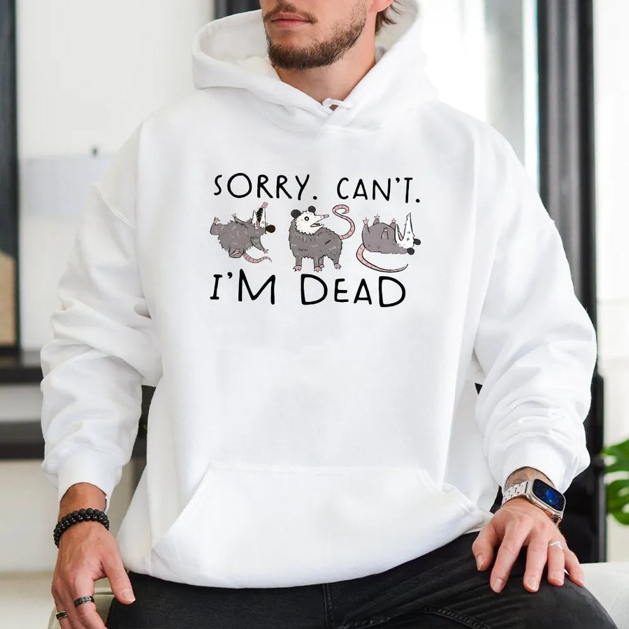 Funny Opossum Hoodie | Sorry Can't I'm Dead Graphic Pullover | Soft Cotton Blend | Gift for Introvert Animal Lover