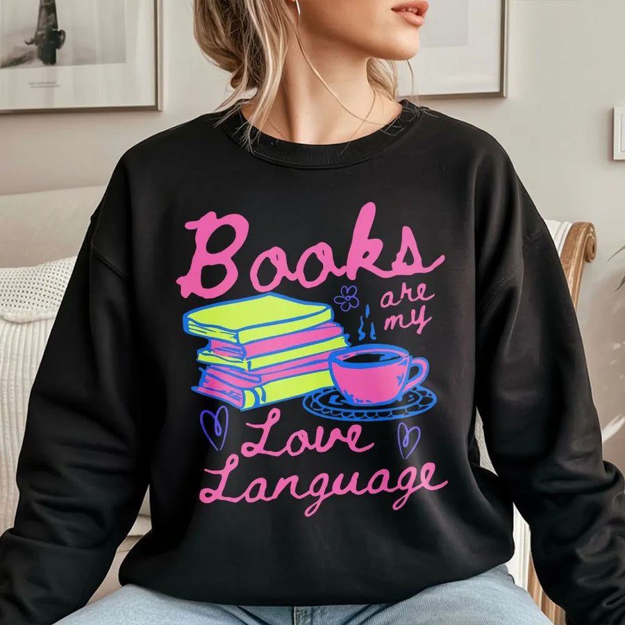 Books are my Love Language Sweatshirt | Cute Book Stack Graphic | Soft Cotton Blend | Gift for Readers and Librarians