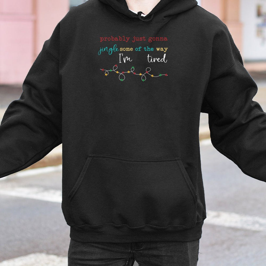 Funny Christmas Hoodie | Probably Just Gonna Jingle Some Of The Way | Premium Cotton Blend | Unisex Holiday Gift For Tired Moms Or Friends