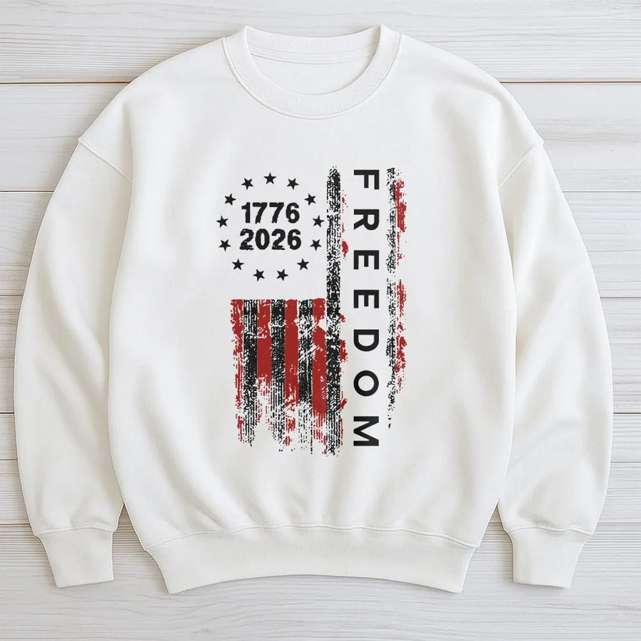 1776 to 2026 Sweatshirt | Distressed American Freedom Flag Graphic | Soft 100% Cotton | Patriotic USA Collector's Gift