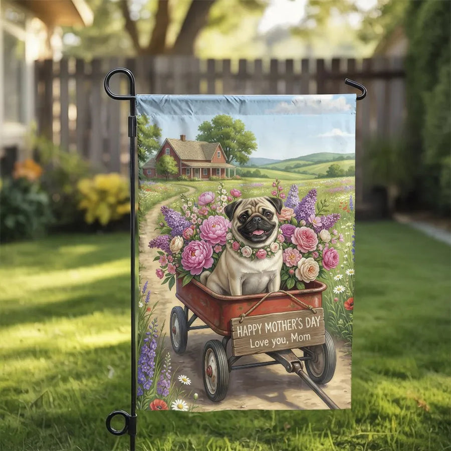 Happy Mother's Day Pug Garden Flag | Cute Dog in Flower Wagon | Double Sided Weather-Resistant Banner | Unique Gift for Dog Mom, Farmhouse Yard Decor