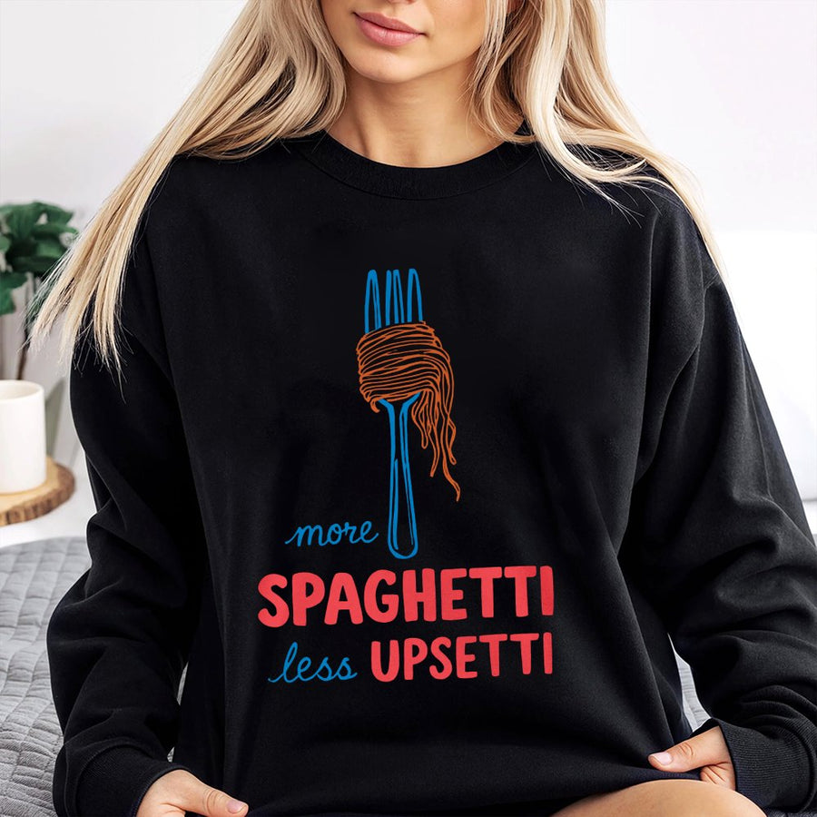 More Spaghetti Less Upsetti Sweatshirt | Funny Foodie Graphic Print | Soft Cotton Blend Crewneck | Cute Casual Gift For Pasta Lovers