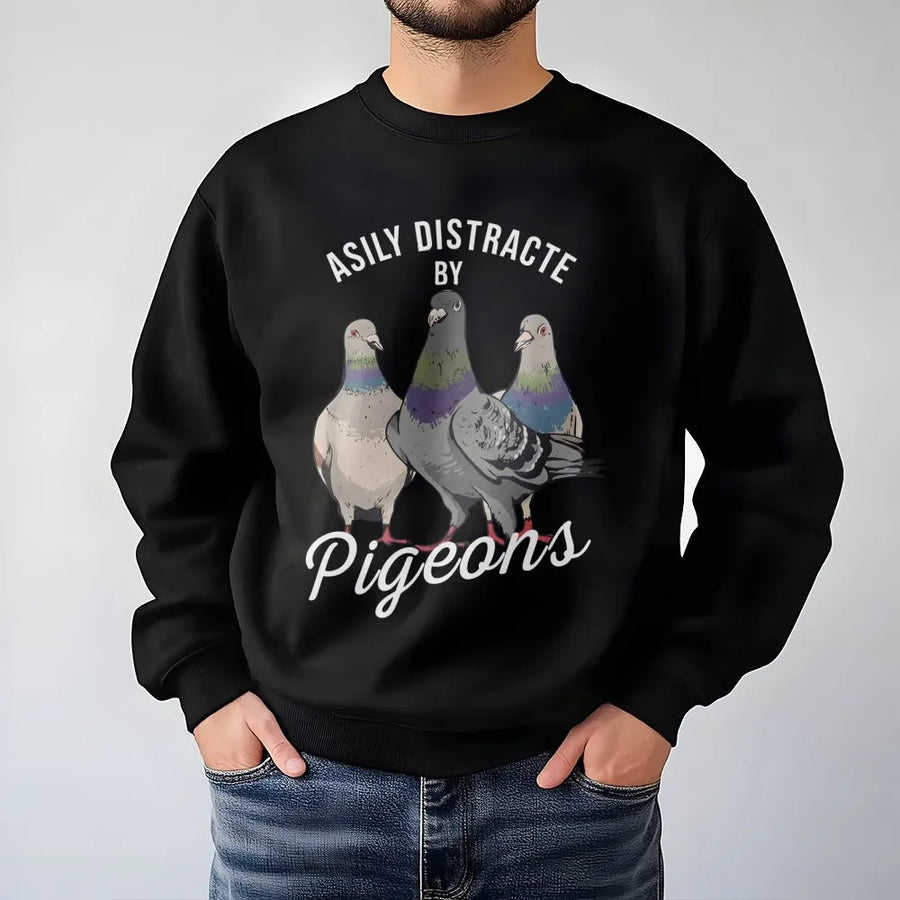 Easily Distracted By Pigeons Sweatshirt | Funny Bird Lover Graphic Crewneck | Premium Cotton Blend Unisex Pullover | Unique Gift For Pigeon Owners