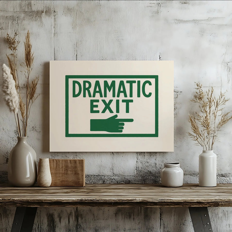 Dramatic Exit Wall Art | Funny Office Sign Decor | Premium 1.25" Gallery Canvas | Quirky Gift for Coworkers