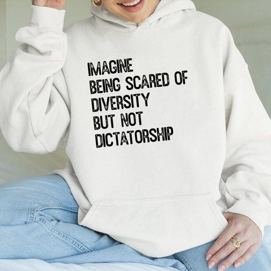 Imagine Being Scared Of Diversity Hoodie | Statement Quote Graphic Sweatshirt | Premium Cotton-Poly Blend | Unisex Gift For Activist