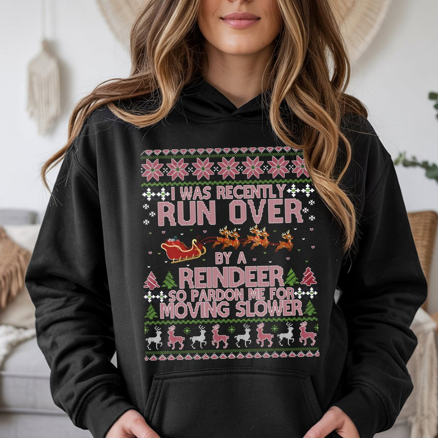 Run Over By A Reindeer Hoodie | Funny Christmas Quote Graphic | Soft Cotton-Blend Premium Apparel | Unisex Holiday Gift for Friends and Family