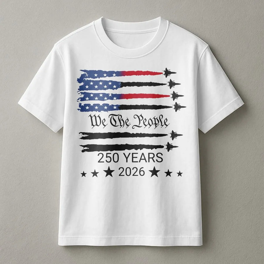 USA 250th Anniversary T-Shirt | We The People Jet Fighter Flag | Premium Cotton Graphic Tee | Commemorative 1776-2026 Patriot Gift