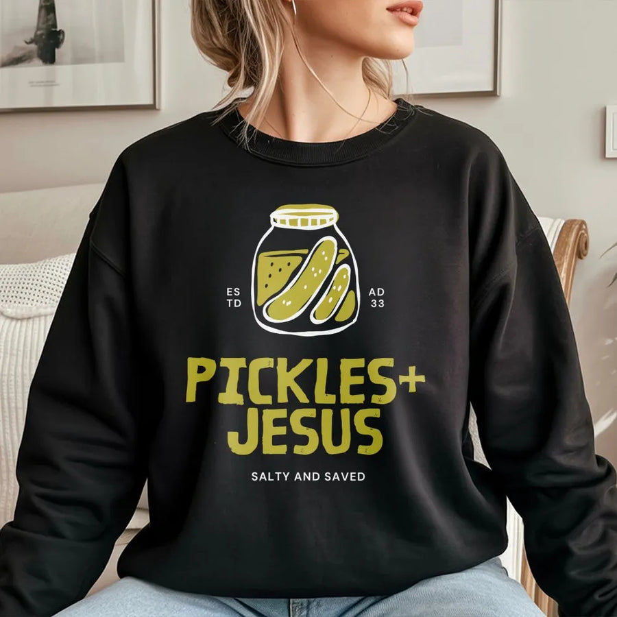 Pickles and Jesus Sweatshirt | Salty and Saved Christian Graphic Crewneck | Premium Cotton Blend | Funny Religious Gift for Faith Lovers
