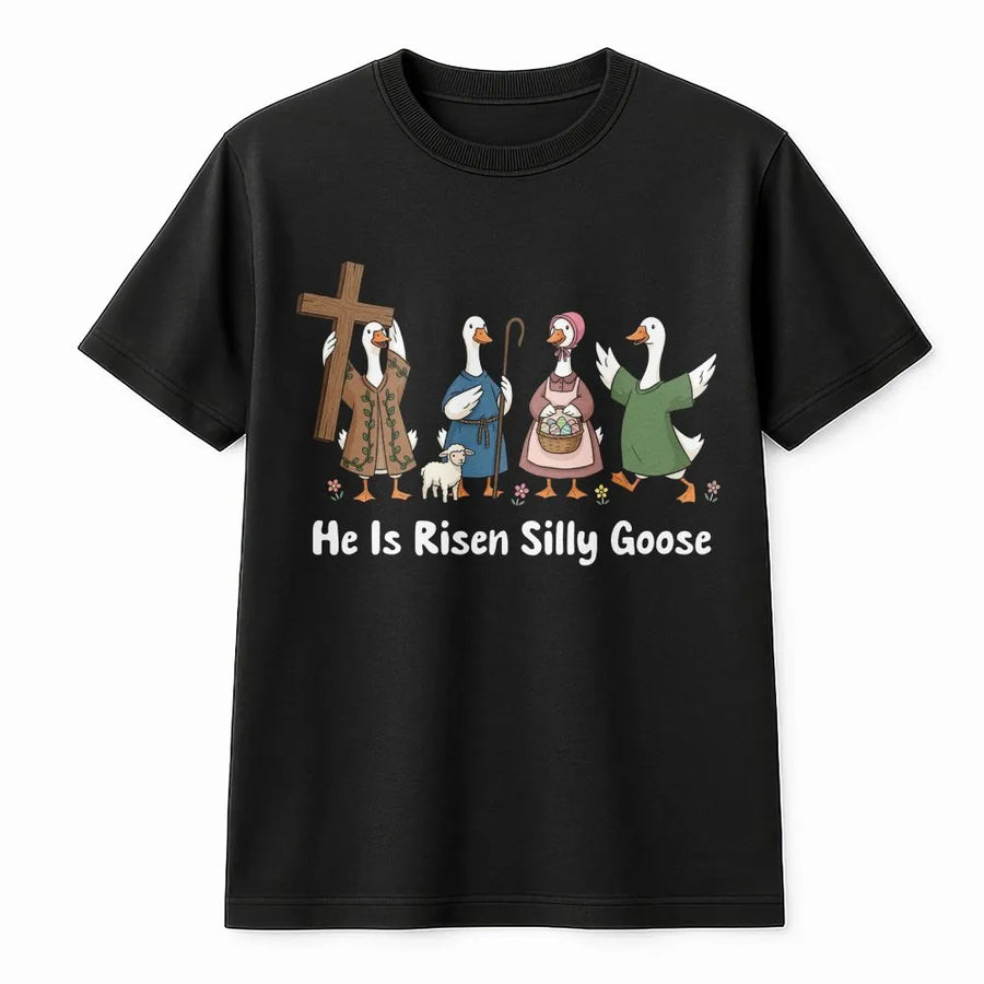 He Is Risen Silly Goose T-Shirt | Funny Christian Easter Graphic Tee | 100% Cotton Premium Comfort | Religious Gift for Women and Men