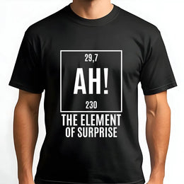 Element of Surprise Shirt | Funny Chemistry Periodic Table Graphic Tee | Premium Soft Cotton | Geek Humor Gift for Science Teacher or Student