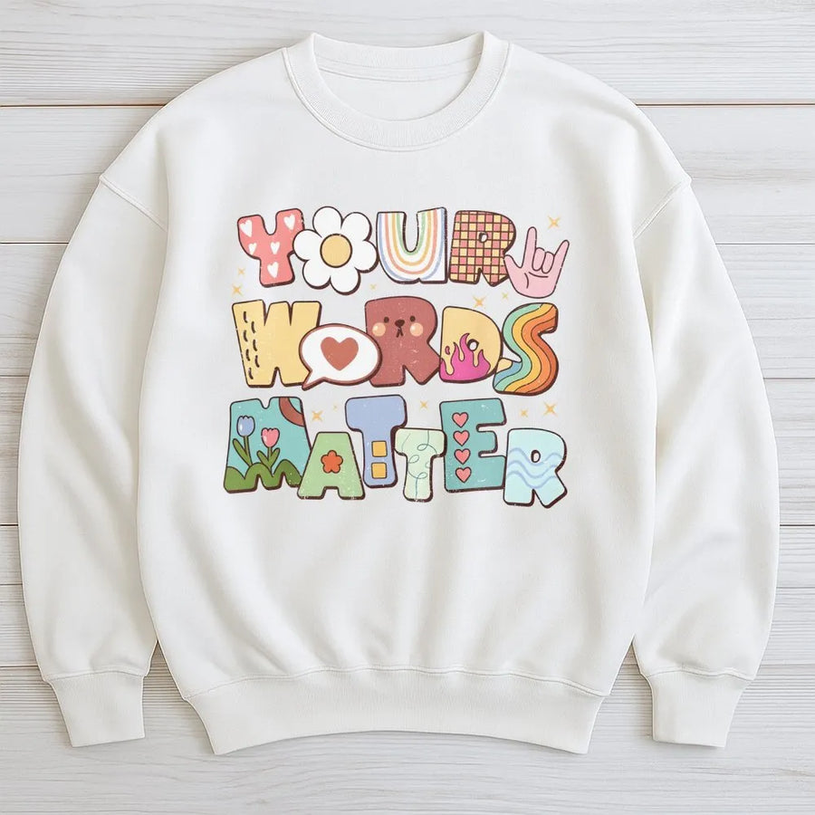 Your Words Matter Sweatshirt | Speech Therapy Retro Graphic Design | Premium Cotton Blend Crewneck | SLP Appreciation Gift for Speech Pathologist