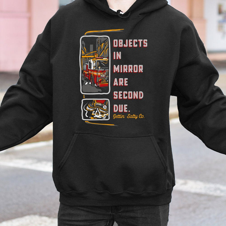 Firefighter Hoodie | Objects In Mirror Are Second Due Graphic | Premium Cotton Blend | Gift For Fireman Or EMT First Responder