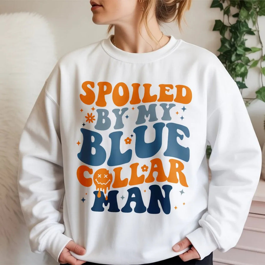 Spoiled By My Blue Collar Man Sweatshirt | Retro Wavy Typography Graphic | Premium Cotton Blend | Gift for Girlfriend or Wife