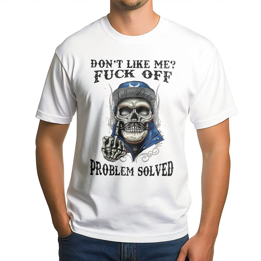 Skull Graphic T-Shirt | Don't Like Me Fuck Off Quote | Premium 100% Cotton Biker Tee | Edgy Gift For Rebels And Motorcycle Riders