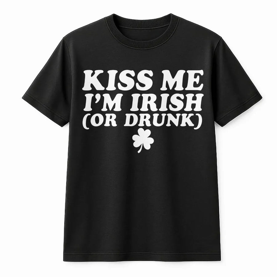 Kiss Me I'm Irish Or Drunk T-Shirt | Funny Shamrock St Patrick's Day Graphic | 100% Cotton Premium Tee | Unisex Gift for Irish Party Drinking Crew
