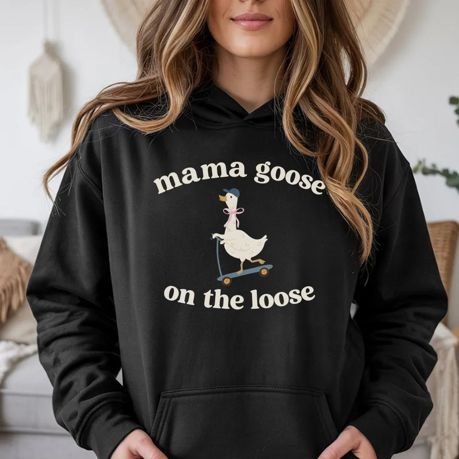 Mama Goose Hoodie | Funny Goose on the Loose Graphic Sweatshirt | Cozy Cotton Blend Pullover | Gift for New Mom, Mom to Be