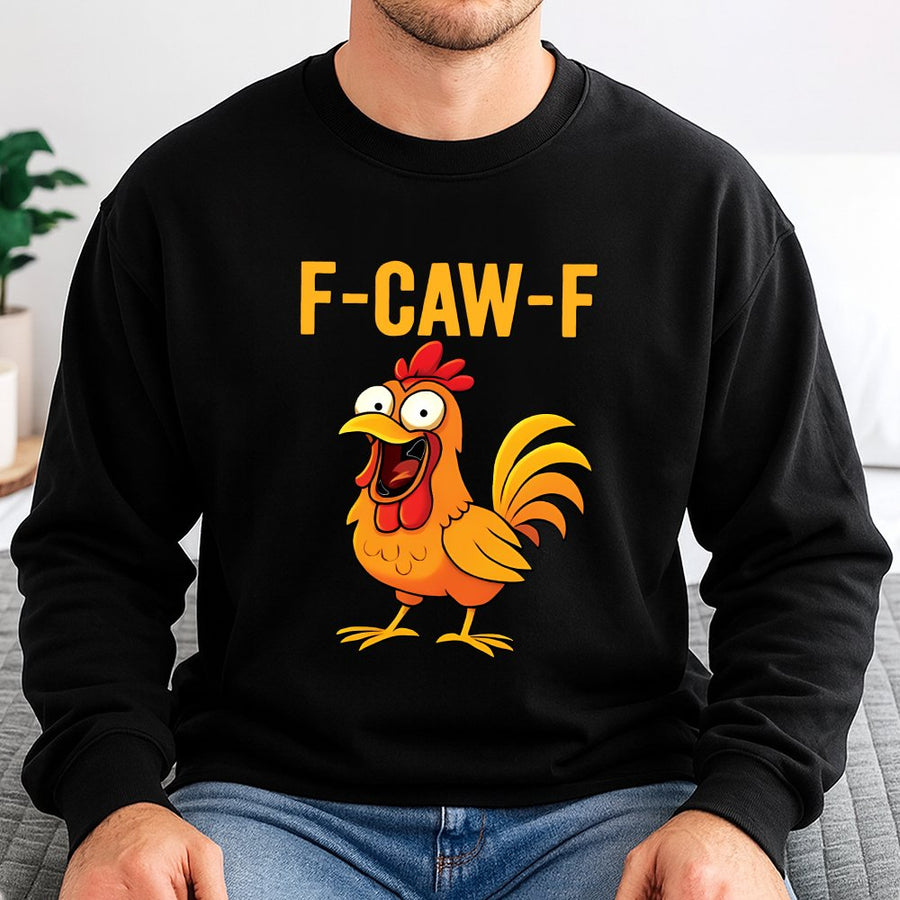 F-Caw-F Chicken Sweatshirt | Funny Rooster Cartoon Graphic | Premium Cotton Blend Crewneck | Gift for Chicken Lovers and Farmers