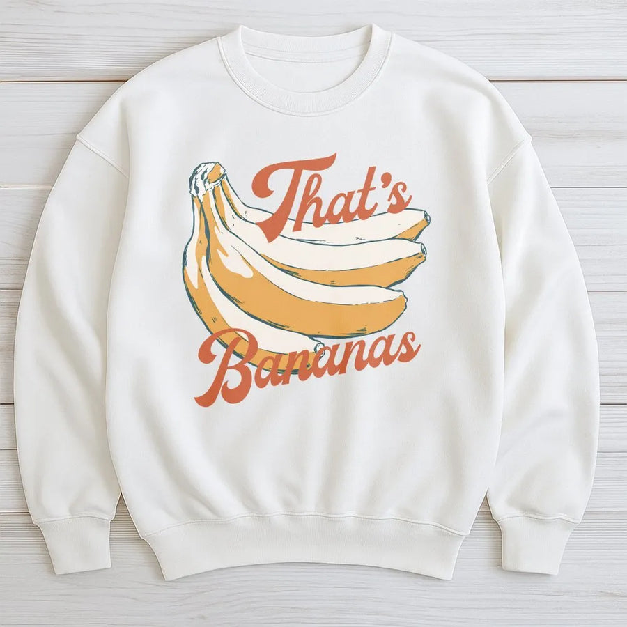 That's Bananas Sweatshirt | Funny Retro Banana Graphic | Soft Cotton Blend Pullover | Vintage Aesthetic Gift for Men and Women