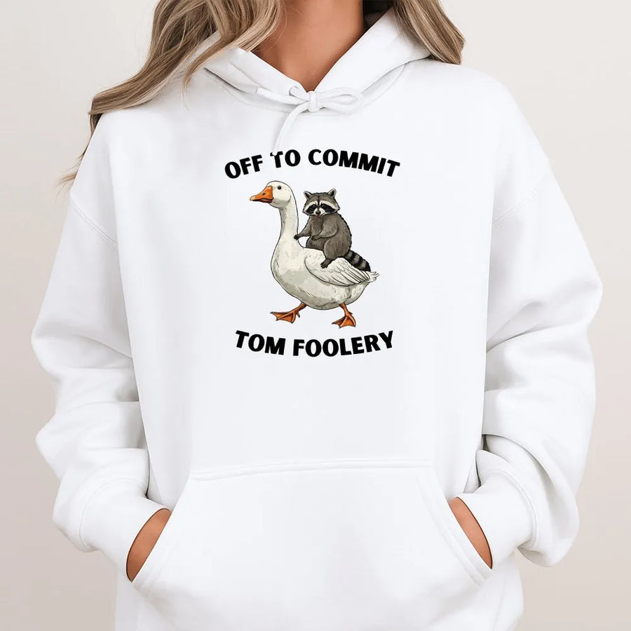 Off to Commit Tom Foolery Hoodie | Funny Raccoon Riding Goose Meme Sweatshirt | Premium Cotton-Blend | Sarcastic Animal Lover Gift for Him Her