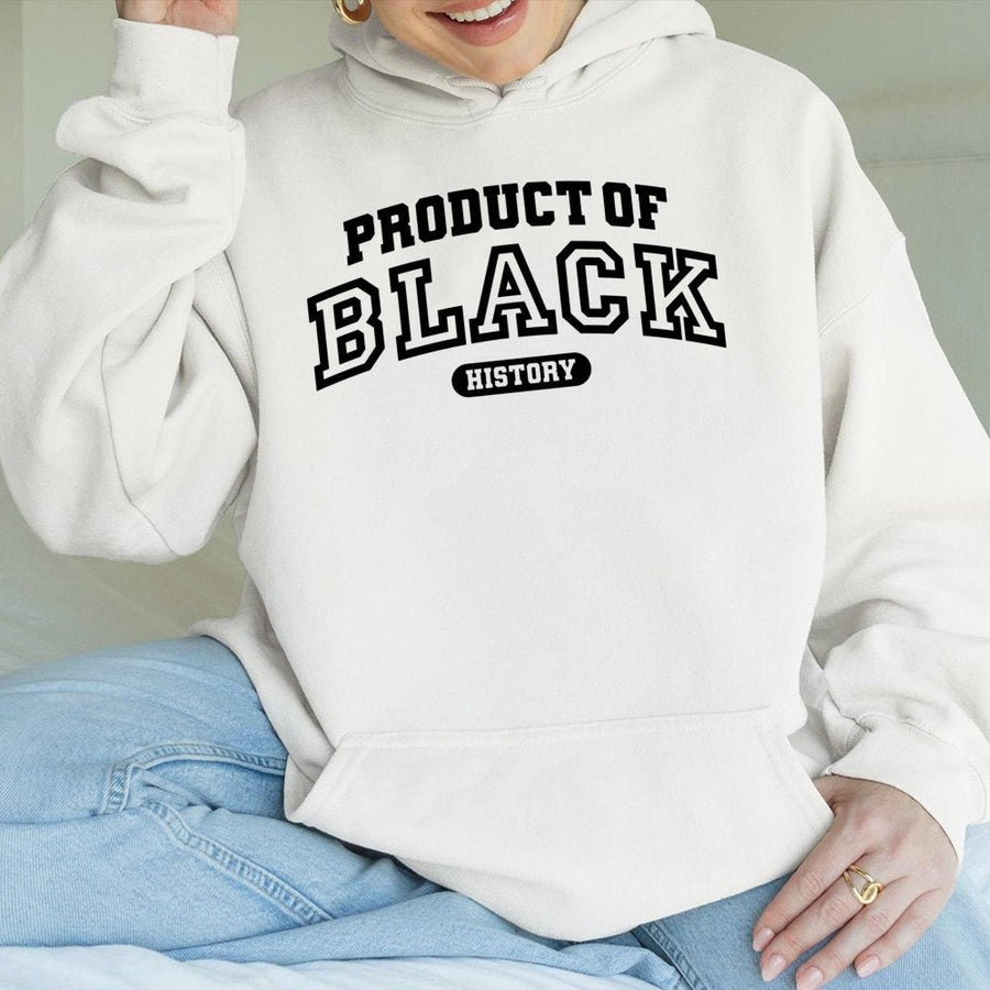 Product Of Black History Hoodie | Varsity Lettering Graphic Design | Cotton-Poly Blend Premium Comfort | Empowerment Apparel Gift For Adults