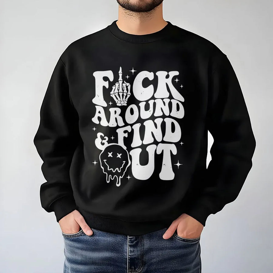 Fuck Around and Find Out Sweatshirt | Retro Skeleton Hand Graphic | Soft Cotton Blend | Sarcastic Unisex Gift