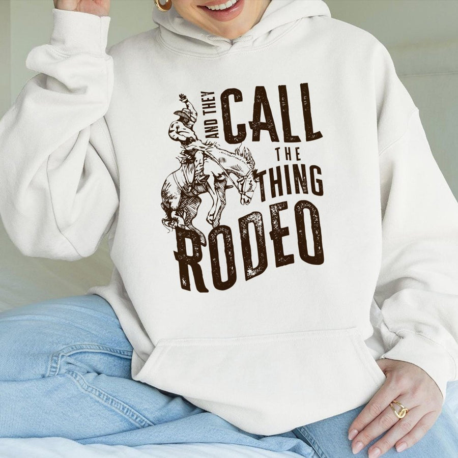 And They Call The Thing Rodeo Hoodie | Western Bull Rider Graphic | Premium Cotton Blend | Country Style Gift for Cowboy Cowgirl