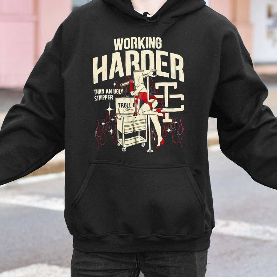 Working Harder Than An Ugly Stripper Hoodie | Funny Mechanic Graphic Apparel | Premium Cotton Blend | Gift For Blue Collar Worker