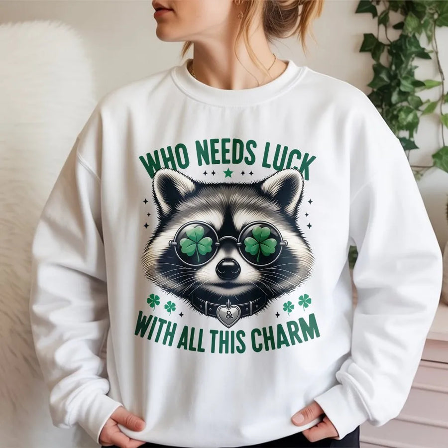 Raccoon St Patricks Day Sweatshirt | Who Needs Luck With All This Charm Graphic | Unisex Soft Cotton Blend | Funny Holiday Gift for Animal Lovers