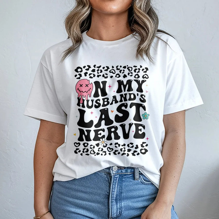 On My Husband's Last Nerve T-Shirt | Retro Groovy Leopard Print Design | Premium Soft Cotton Tee | Funny Wife Humor Gift for Her