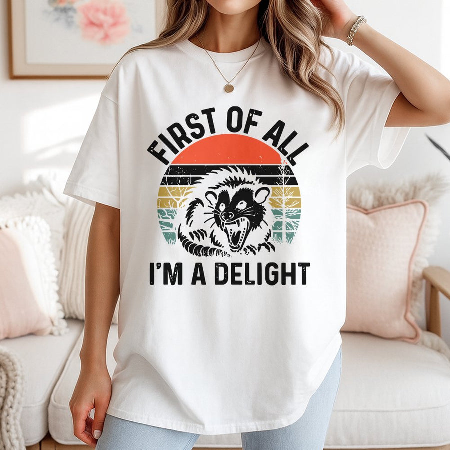 First Of All I'm A Delight Opossum T-Shirt | Retro Vintage Funny Graphic Tee | Premium 100% Cotton | Gift For Animal Lovers And Sarcastic Humor Fans