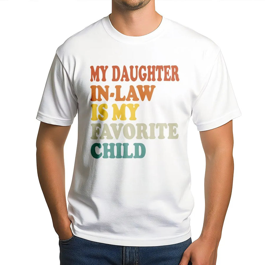 My Daughter In Law Is My Favorite Child T-Shirt | Retro 70s Typography Graphic | Soft Premium Cotton Tee | Funny Gift For Mother-In-Law