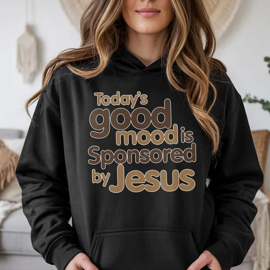 Today's Good Mood Is Sponsored By Jesus Hoodie | Minimalist Faith Based Graphic | Premium Cotton Blend | Christian Gift For Women And Men