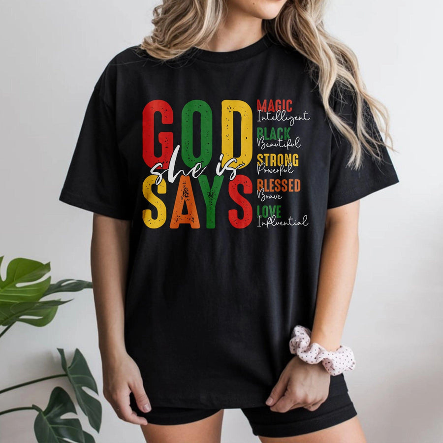 God Says She Is Magic T-Shirt | Black Girl Magic Inspirational Graphic Tee | 100% Cotton Premium Apparel | Empowering Gift for Her